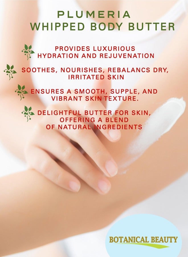 Botanical Beauty PLUMERIA WHIPPED BODY BUTTER with Shea Butter, Cocoa Butter, Coconut Oil for All Skin Types, for Dry, Sensitive Skin. Moisturizing Cream for Women, Men (8 Fl Oz 240 ml) - Image 4